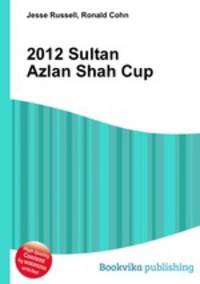 2012 Sultan Azlan Shah Cup