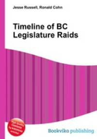 Timeline of BC Legislature Raids