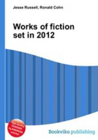 Works of fiction set in 2012