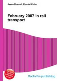 February 2007 in rail transport