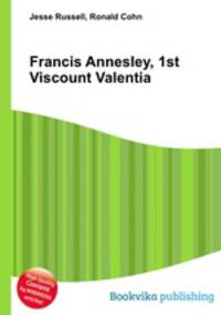 Francis Annesley, 1st Viscount Valentia