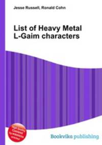 List of Heavy Metal L-Gaim characters