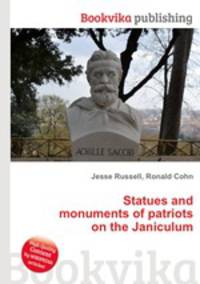 Statues and monuments of patriots on the Janiculum