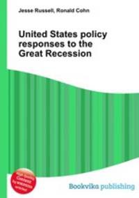 United States policy responses to the Great Recession