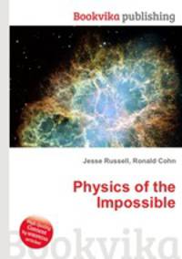 Physics of the Impossible