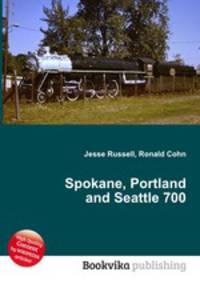 Spokane, Portland and Seattle 700