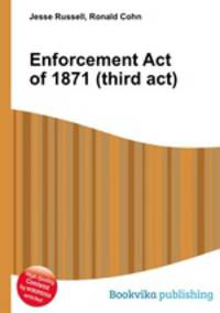 Enforcement Act of 1871 (third act)