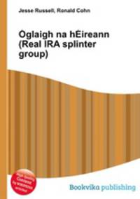 Oglaigh na hEireann (Real IRA splinter group)