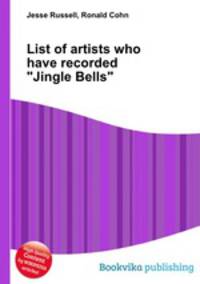 List of artists who have recorded "Jingle Bells"