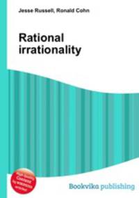Rational irrationality