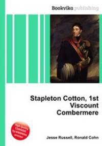 Stapleton Cotton, 1st Viscount Combermere