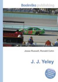 J. J. Yeley