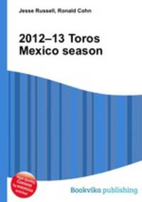 2012–13 Toros Mexico season