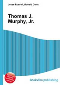 Thomas J. Murphy, Jr.