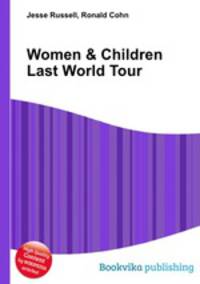 Women & Children Last World Tour