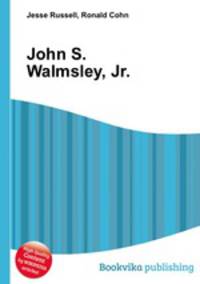 John S. Walmsley, Jr.
