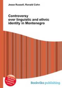 Controversy over linguistic and ethnic identity in Montenegro