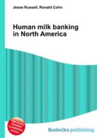 Human milk banking in North America