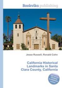 California Historical Landmarks in Santa Clara County, California