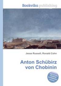 Anton Schubirz von Chobinin