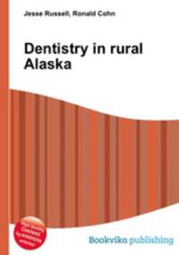 Dentistry in rural Alaska