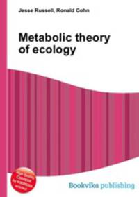 Metabolic theory of ecology