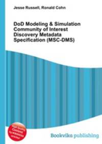 DoD Modeling & Simulation Community of Interest Discovery Metadata Specification (MSC-DMS)