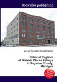 National Register of Historic Places listings in Saginaw County, Michigan