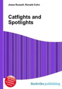 Catfights and Spotlights