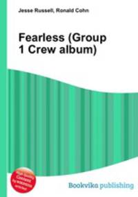 Fearless (Group 1 Crew album)