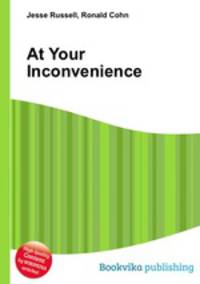 At Your Inconvenience