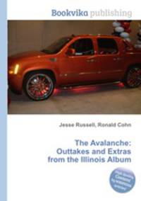 The Avalanche: Outtakes and Extras from the Illinois Album