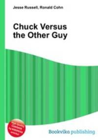 Chuck Versus the Other Guy