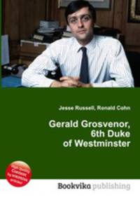Gerald Grosvenor, 6th Duke of Westminster