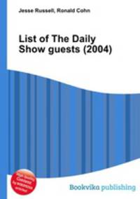 List of The Daily Show guests (2004)
