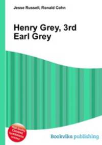 Henry Grey, 3rd Earl Grey