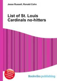 List of St. Louis Cardinals no-hitters