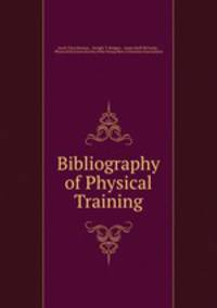 Bibliography of Physical Training