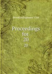 Proceedings for .. 20