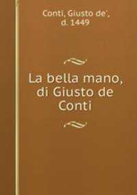 La bella mano, di Giusto de Conti