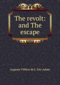 The revolt: and The escape