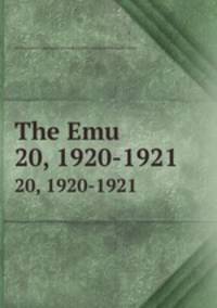 The Emu. 20, 1920-1921