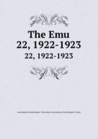 The Emu. 22, 1922-1923