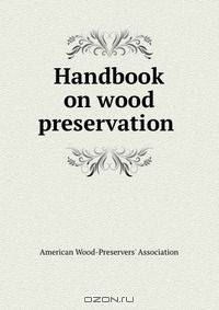 Handbook on wood preservation