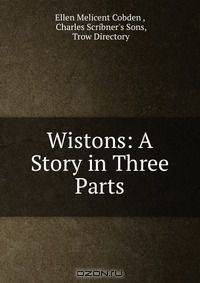 Wistons: A Story in Three Parts