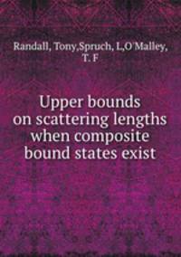 Upper bounds on scattering lengths when composite bound states exist