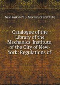 Catalogue of the Library of the Mechanics
