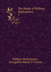 The Works of William Shakespeare .. 1