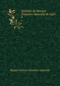 Archives du Musum d`histoire naturelle de Lyon. 9