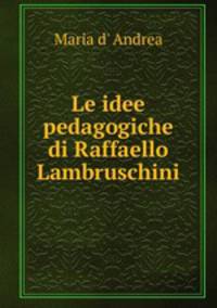 Le idee pedagogiche di Raffaello Lambruschini